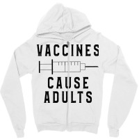 Vaccines Cause Adults Funny Pharmacy (3) Zipper Hoodie | Artistshot