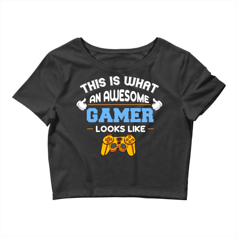 This Is An Awesome Gamer Looks Like Video Gaming L Crop Top by binly | Artistshot