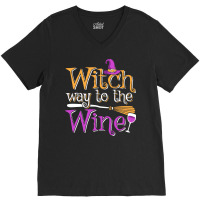 Funny Halloween Witch Way To The Wine Wine Drinker V-neck Tee | Artistshot