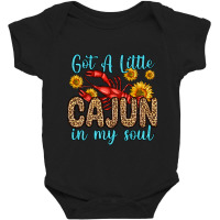 Got A Little Cajun In My Soul Baby Bodysuit | Artistshot