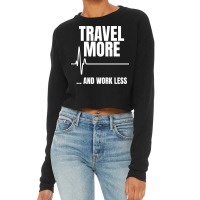 Travel More And Work Less Heartbeat Cropped Sweater | Artistshot