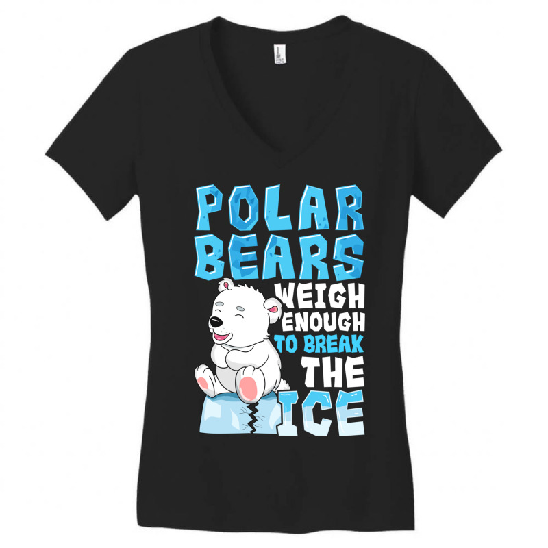 Polar Bears Weigh Enough To Break The Ice Pun Women's V-Neck T-Shirt by the perfect present | Artistshot