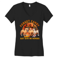 Forget Candy Just Give Me Horses Halloween Women's V-neck T-shirt | Artistshot