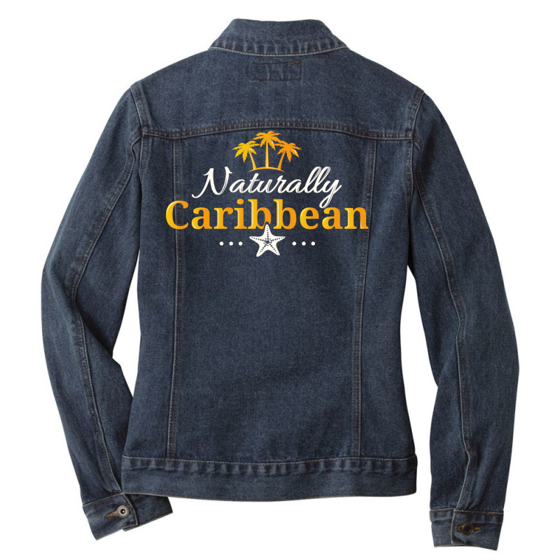 Naturally Caribbean Novelty Vacation Ladies Denim Jacket by the perfect present | Artistshot