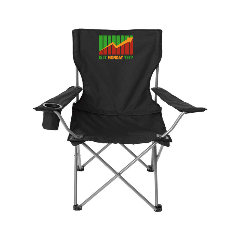 Is It Monday Yet Funny Stock Market Trading Camping Chair | Artistshot