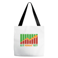 Is It Monday Yet Funny Stock Market Trading Tote Bags | Artistshot