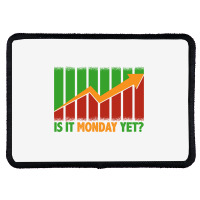 Is It Monday Yet Funny Stock Market Trading Rectangle Patch | Artistshot