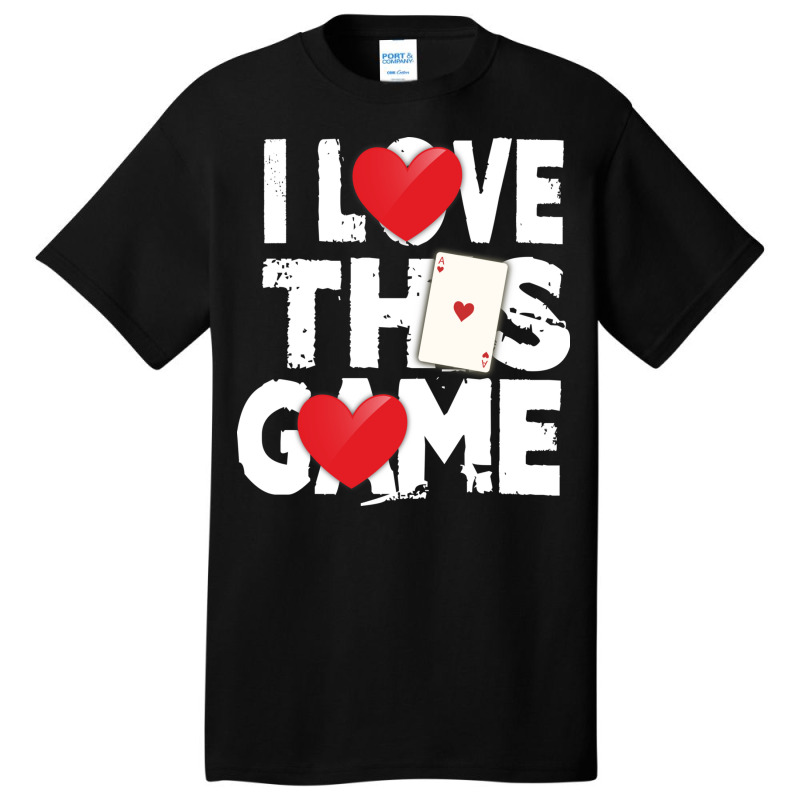 I Love This Game Poker Hearts Gambling Card Player Basic T-shirt | Artistshot