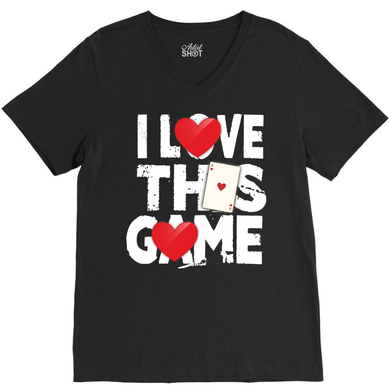 I Love This Game Poker Hearts Gambling Card Player V-neck Tee | Artistshot