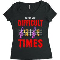 These Are Difficult Times For Classical Music Love Women's Triblend Scoop T-shirt | Artistshot