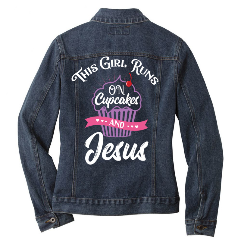 This Girl Runs On Cupcakes And Jesus For Christian Ladies Denim Jacket by queerappear | Artistshot