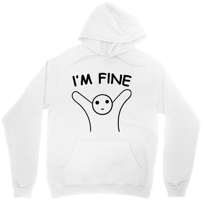 I'm Fine Unisex Hoodie | Artistshot