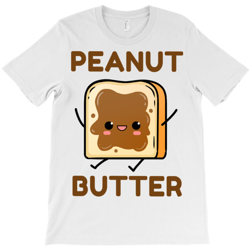 Peanut Butter For Peanut Butter Lover T-shirt | Artistshot