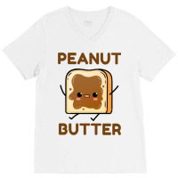 Peanut Butter For Peanut Butter Lover V-neck Tee | Artistshot