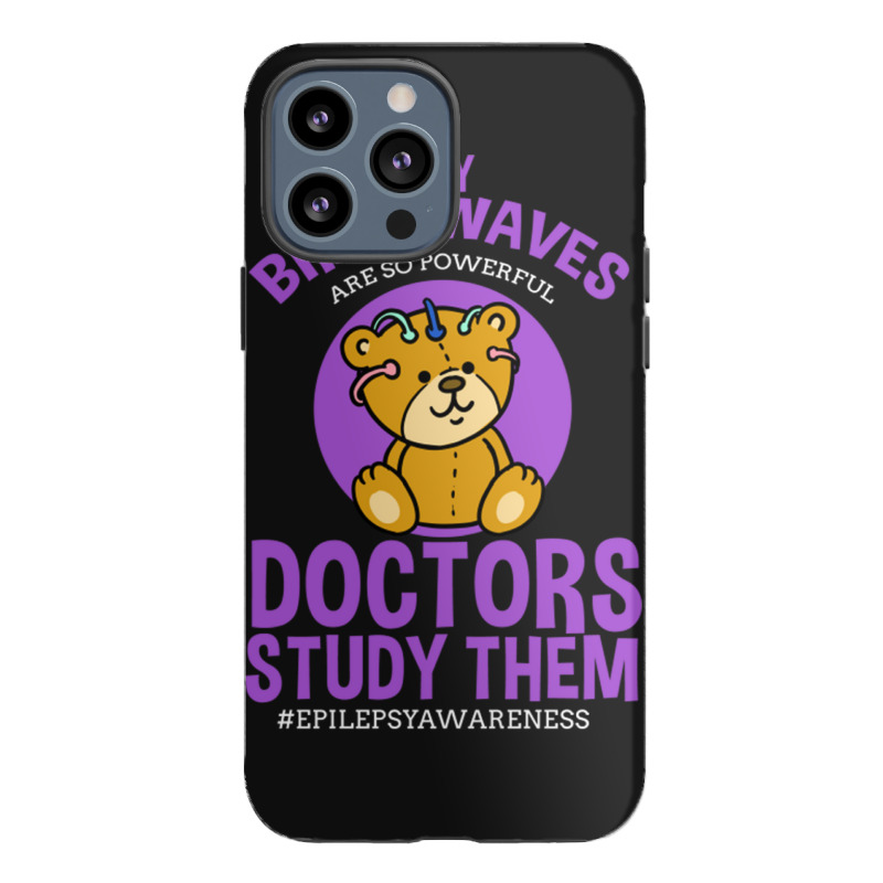 My Brain Waves Are So Powerful Doctors Study Them Iphone 13 Pro Max Case | Artistshot