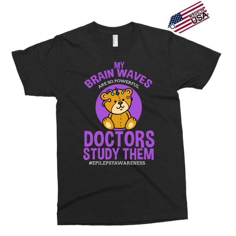 My Brain Waves Are So Powerful Doctors Study Them Exclusive T-shirt | Artistshot