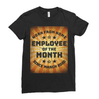 Work From Home Employee Of The Month Ladies Fitted T-shirt | Artistshot