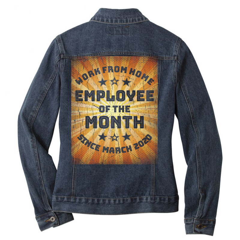 Work From Home Employee Of The Month Ladies Denim Jacket by Daneam | Artistshot