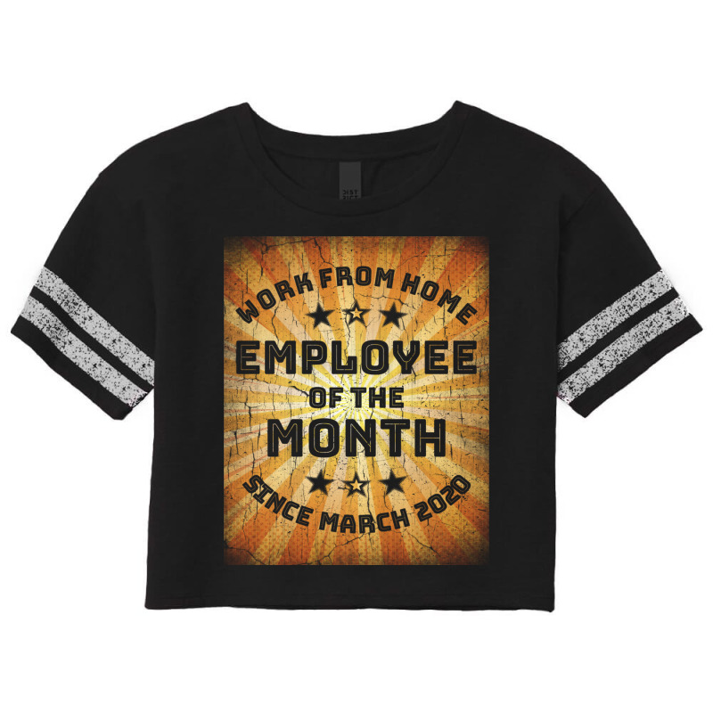 Work From Home Employee Of The Month Scorecard Crop Tee by Daneam | Artistshot