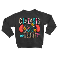 Dialysis Tech Toddler Sweatshirt | Artistshot