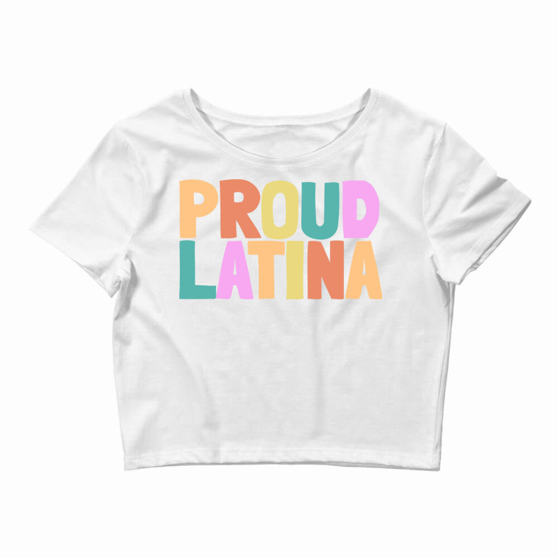 Proud Latina Crop Top by Delique | Artistshot