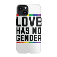 Love Has No Gender   Lgbt Quote (pink) Iphone 13 Case | Artistshot