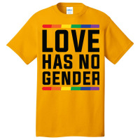 Love Has No Gender   Lgbt Quote Basic T-shirt | Artistshot