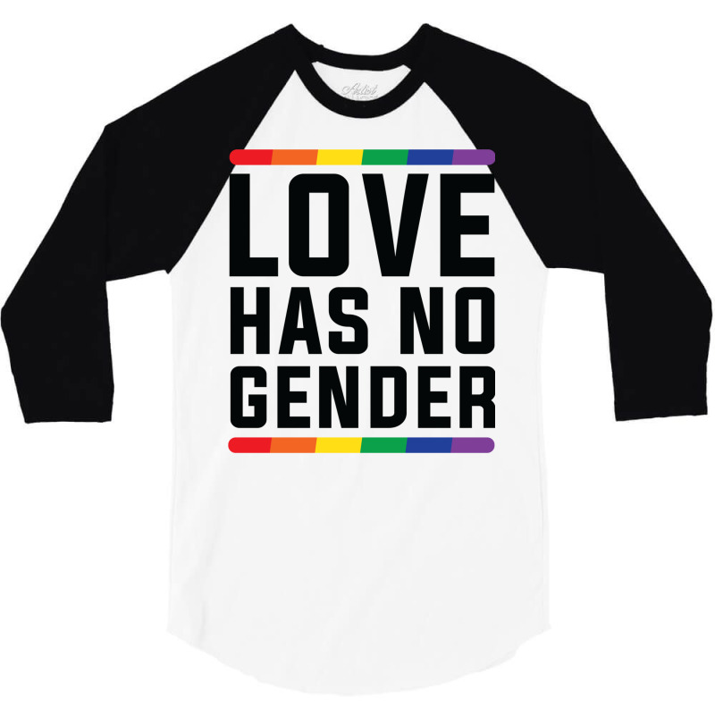 Love Has No Gender   Lgbt Quote 3/4 Sleeve Shirt | Artistshot