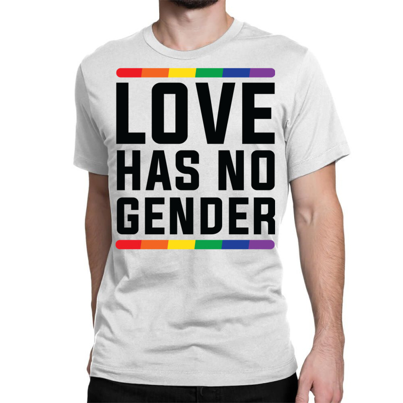 Love Has No Gender   Lgbt Quote Classic T-shirt | Artistshot