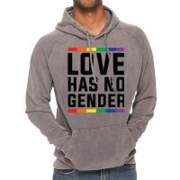 Love Has No Gender   Lgbt Quote Vintage Hoodie | Artistshot