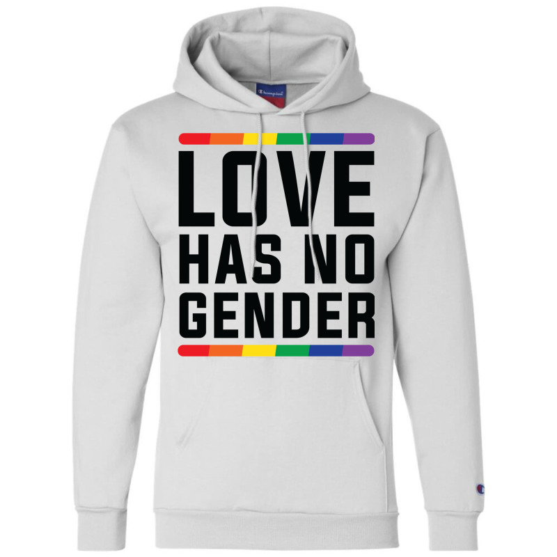 Love Has No Gender   Lgbt Quote Champion Hoodie | Artistshot