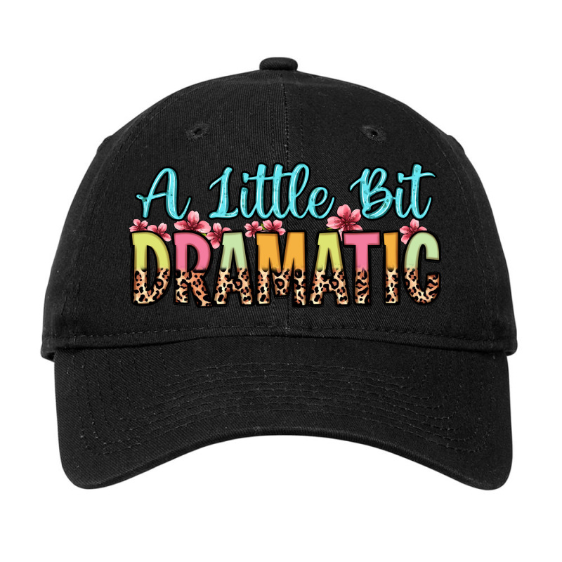 A Little Bit Dramatic Adjustable Cap by Zillion Design Studio | Artistshot