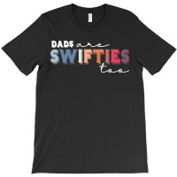 Dads Are Swifties T-shirt | Artistshot