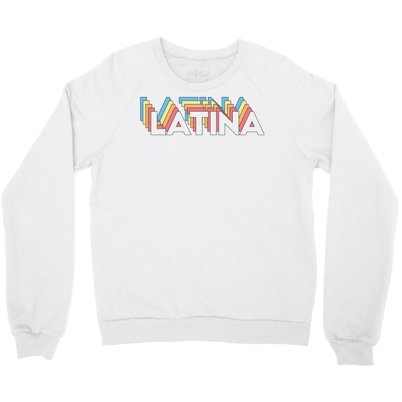 Latina Crewneck Sweatshirt by Delique | Artistshot