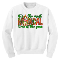 It's The Most Magical Time Of The Year Christmas Youth Sweatshirt | Artistshot