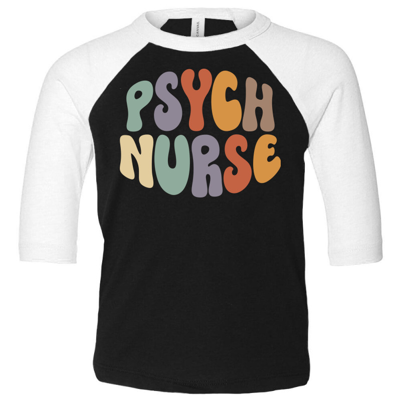 Psych Nurse Proud Career Profession Toddler 3/4 Sleeve Tee by cidolopez | Artistshot