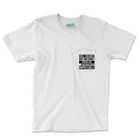 Day Without Minimalism Pocket T-shirt | Artistshot