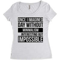 Day Without Minimalism Women's Triblend Scoop T-shirt | Artistshot