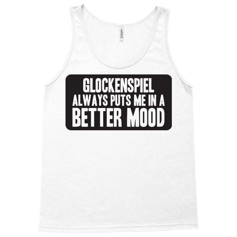 Better Mood With Glockenspiel Tank Top by RozakArt | Artistshot