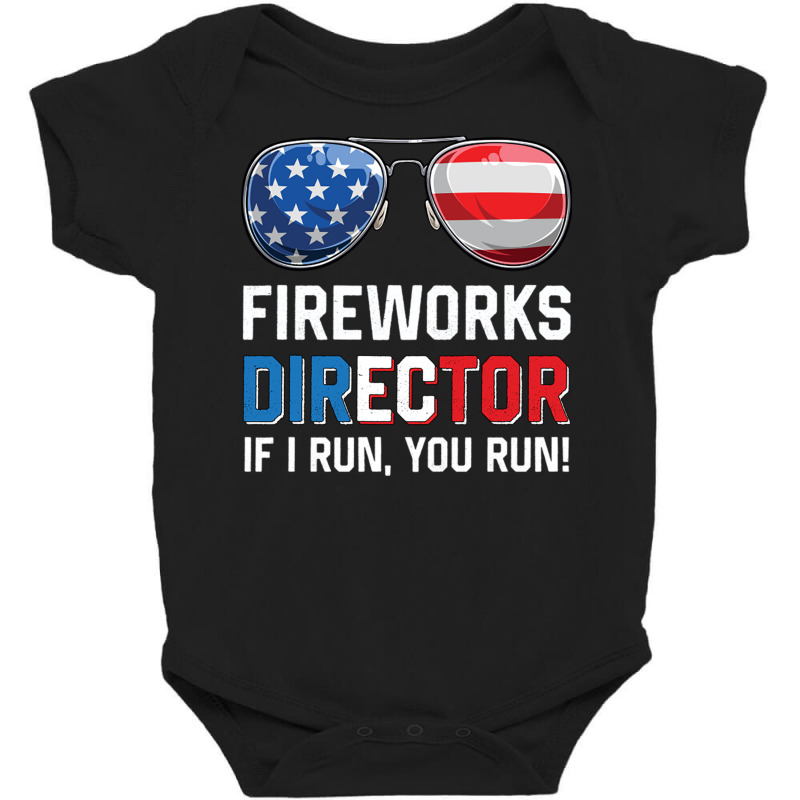 Fireworks Director If I Run You Run Funny 4th Of J Baby Bodysuit by Ziz | Artistshot