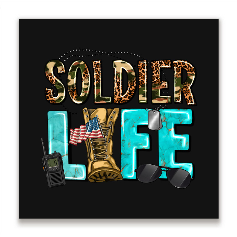 Soldier  Life Metal Print Square | Artistshot