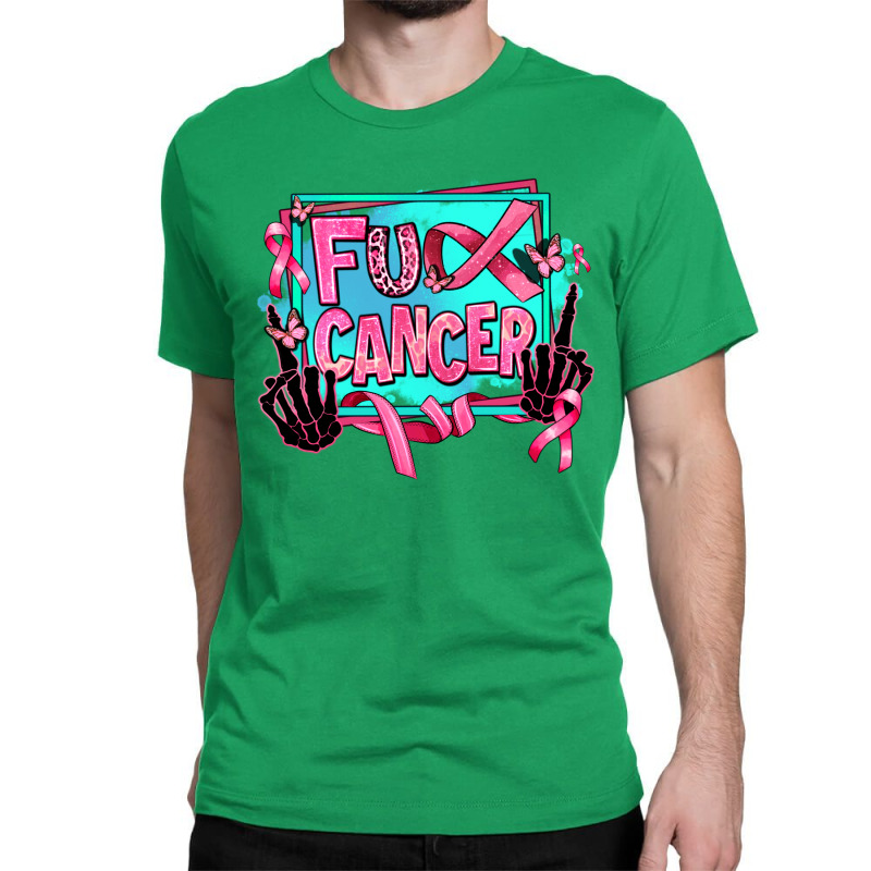 Fuck Cancer Classic T-shirt by AdoDesignShop | Artistshot