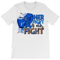 Her Fight Is Our Fight Colon Cancer Blue Ribbon T-shirt | Artistshot