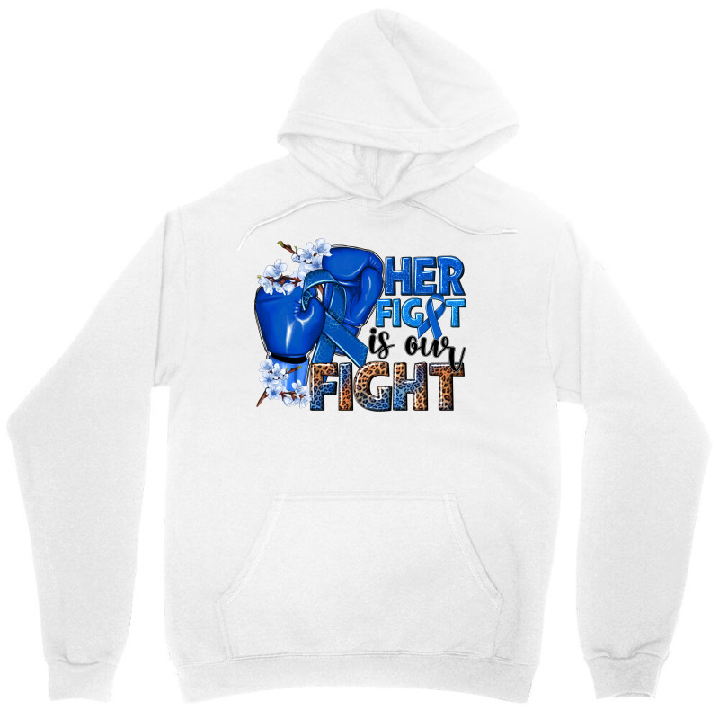 Her Fight Is Our Fight Colon Cancer Blue Ribbon Unisex Hoodie | Artistshot