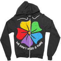 Autism Awareness T  Shirt We Don't Need A Cure Funny Autism Awareness Zipper Hoodie | Artistshot