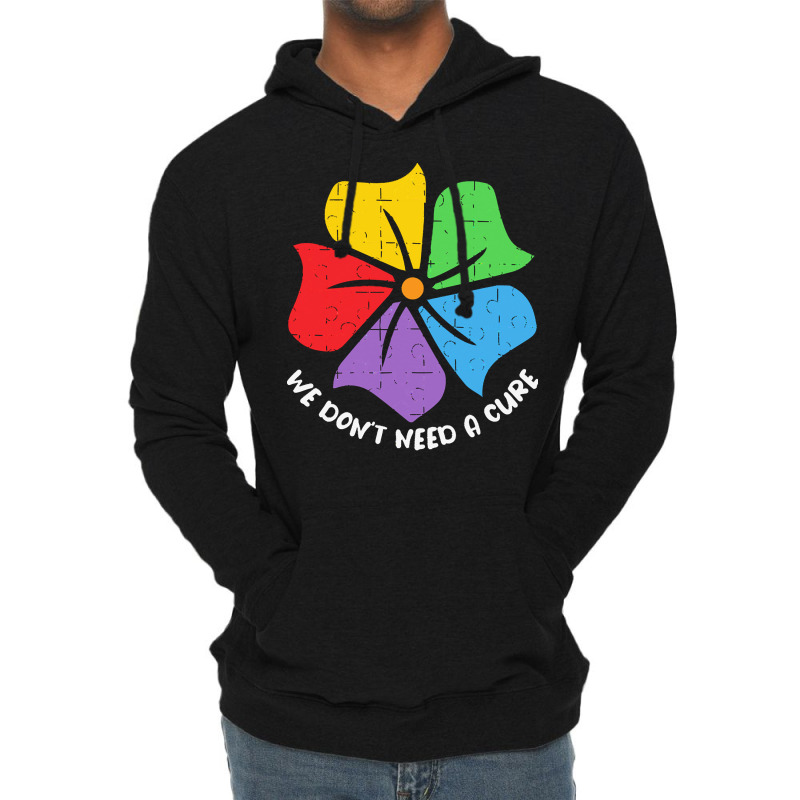 Autism Awareness T  Shirt We Don't Need A Cure Funny Autism Awareness Lightweight Hoodie by joanie38206 | Artistshot