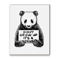 Don T Grow Up It S A Trap Metal Print Vertical | Artistshot