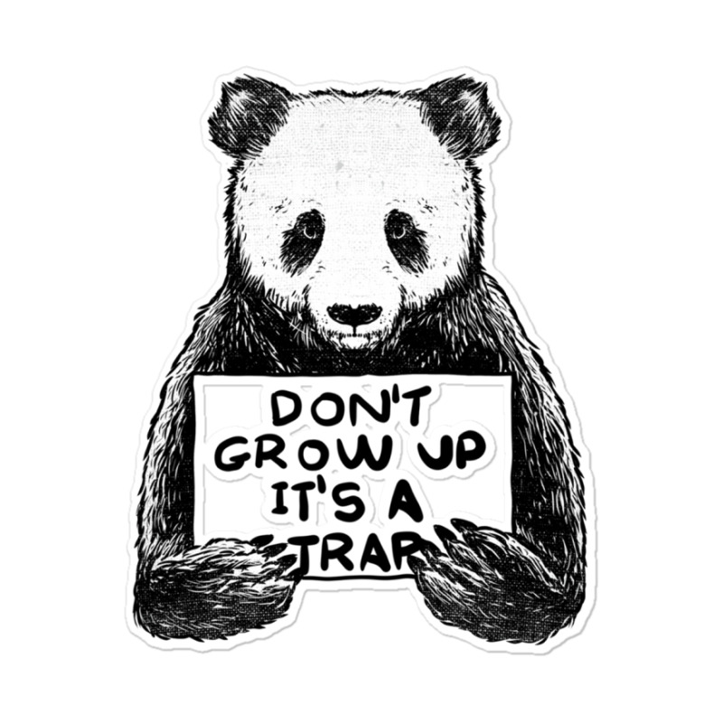 Don T Grow Up It S A Trap Sticker | Artistshot