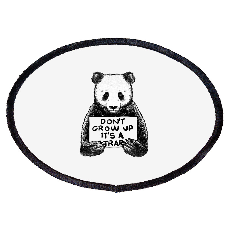 Don T Grow Up It S A Trap Oval Patch | Artistshot