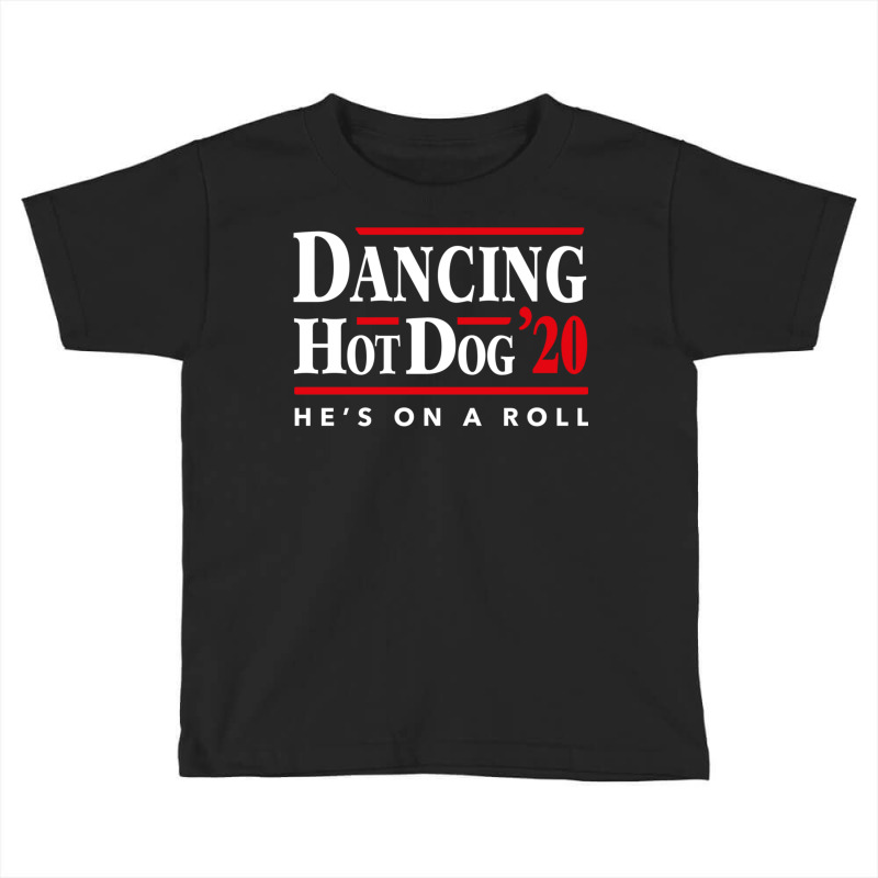 Dancing Hot Dog 2020 Toddler T-shirt | Artistshot